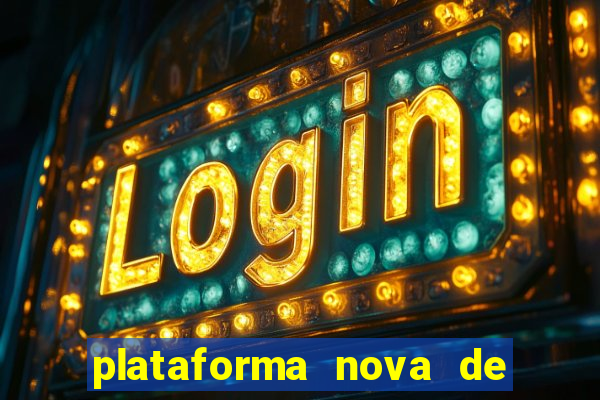 plataforma nova de jogos de aposta